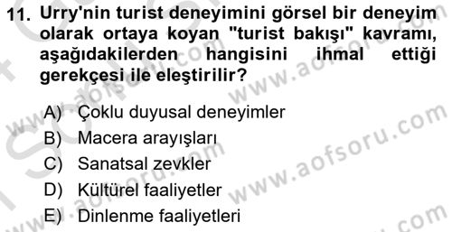 Turizm Sosyolojisi Dersi 2023 - 2024 Yılı (Final) Dönem Sonu Sınav Soruları 11. Soru