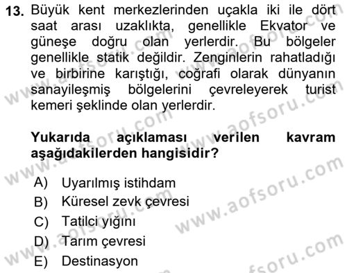 Turizm Sosyolojisi Dersi 2023 - 2024 Yılı (Final) Dönem Sonu Sınav Soruları 13. Soru