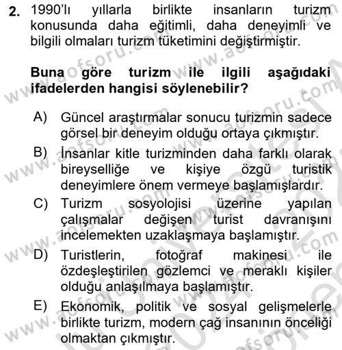 Turizm Sosyolojisi Dersi 2024 - 2025 Yılı (Final) Dönem Sonu Sınav Soruları 2. Soru
