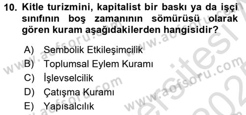 Turizm Sosyolojisi Dersi 2024 - 2025 Yılı Yaz Okulu Sınav Soruları 10. Soru