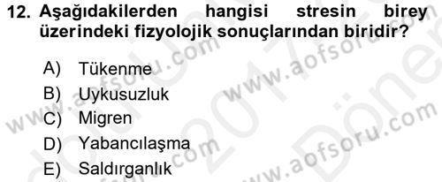 Örgütsel Davranış Dersi 2017 - 2018 Yılı (Final) Dönem Sonu Sınav Soruları 12. Soru