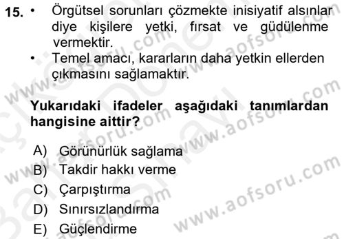 Örgütsel Davranış Dersi 2017 - 2018 Yılı (Final) Dönem Sonu Sınav Soruları 15. Soru