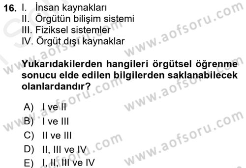 Örgütsel Davranış Dersi 2017 - 2018 Yılı (Final) Dönem Sonu Sınav Soruları 16. Soru