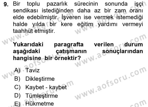 Örgütsel Davranış Dersi 2017 - 2018 Yılı (Final) Dönem Sonu Sınav Soruları 9. Soru