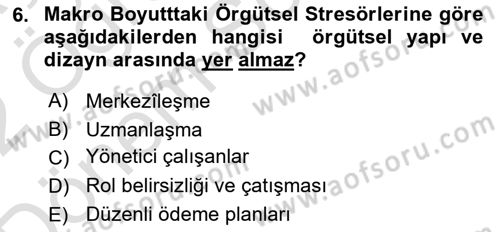 Örgütsel Davranış Dersi 2021 - 2022 Yılı (Final) Dönem Sonu Sınavı 6. Soru