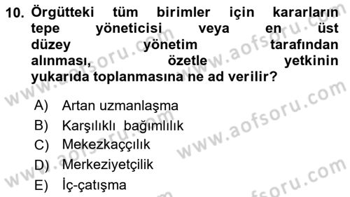 Örgütsel Davranış Dersi 2024 - 2025 Yılı (Final) Dönem Sonu Sınav Soruları 10. Soru