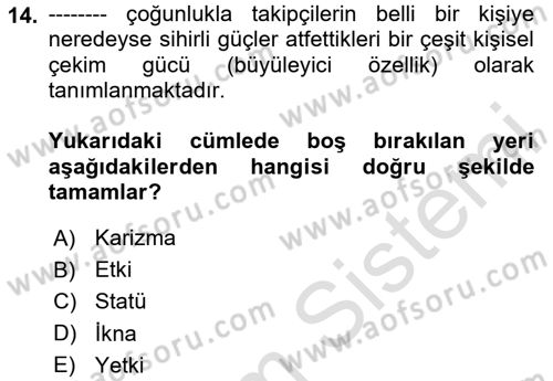 Örgütsel Davranış Dersi 2024 - 2025 Yılı (Final) Dönem Sonu Sınav Soruları 14. Soru