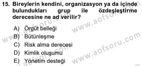 Örgütsel Davranış Dersi 2025 - 2026 Yılı (Vize) Ara Sınav Soruları 15. Soru