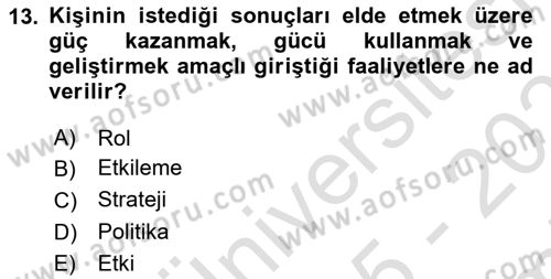 Örgütsel Davranış Dersi 2025 - 2026 Yılı (Final) Dönem Sonu Sınav Soruları 13. Soru