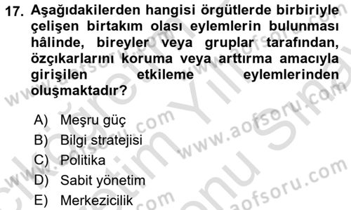 Örgütsel Davranış Dersi 2025 - 2026 Yılı (Final) Dönem Sonu Sınav Soruları 17. Soru