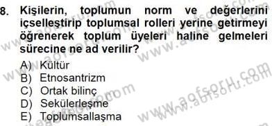 Sosyoloji 1 Dersi 2012 - 2013 Yılı (Final) Dönem Sonu Sınav Soruları 8. Soru