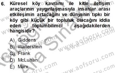 Sosyoloji 1 Dersi 2013 - 2014 Yılı (Vize) Ara Sınav Soruları 6. Soru