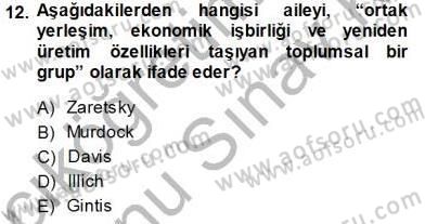 Sosyoloji 1 Dersi 2013 - 2014 Yılı (Final) Dönem Sonu Sınav Soruları 12. Soru