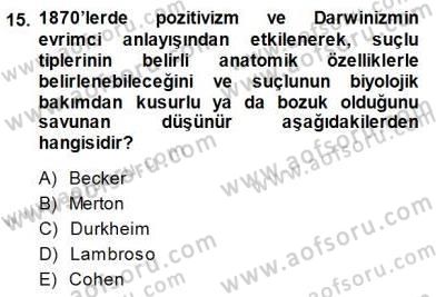 Sosyoloji 1 Dersi 2013 - 2014 Yılı (Final) Dönem Sonu Sınav Soruları 15. Soru