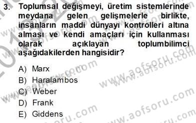 Sosyoloji 1 Dersi 2013 - 2014 Yılı (Final) Dönem Sonu Sınav Soruları 3. Soru
