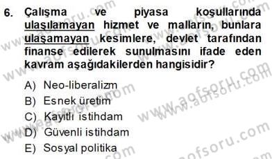 Sosyoloji 1 Dersi 2013 - 2014 Yılı (Final) Dönem Sonu Sınav Soruları 6. Soru