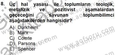 Sosyoloji 1 Dersi 2014 - 2015 Yılı (Vize) Ara Sınav Soruları 8. Soru