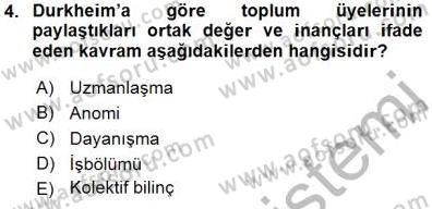 Sosyoloji 1 Dersi 2015 - 2016 Yılı (Final) Dönem Sonu Sınav Soruları 4. Soru