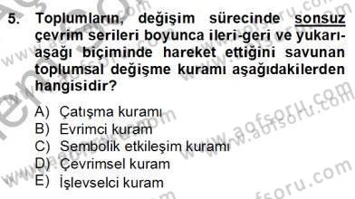 Sosyoloji 2 Dersi 2012 - 2013 Yılı (Final) Dönem Sonu Sınav Soruları 5. Soru