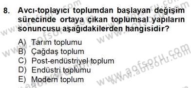 Sosyoloji 2 Dersi 2012 - 2013 Yılı (Final) Dönem Sonu Sınav Soruları 8. Soru