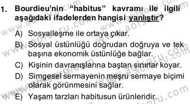 Sosyoloji 2 Dersi 2013 - 2014 Yılı (Vize) Ara Sınav Soruları 1. Soru