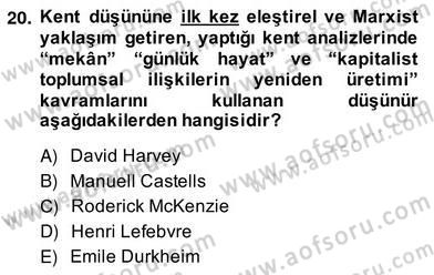 Sosyoloji 2 Dersi 2013 - 2014 Yılı (Vize) Ara Sınav Soruları 20. Soru