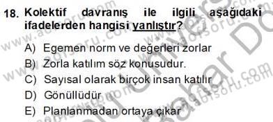 Sosyoloji 2 Dersi 2013 - 2014 Yılı (Final) Dönem Sonu Sınav Soruları 18. Soru