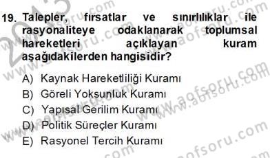 Sosyoloji 2 Dersi 2013 - 2014 Yılı (Final) Dönem Sonu Sınav Soruları 19. Soru