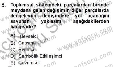 Sosyoloji 2 Dersi 2013 - 2014 Yılı (Final) Dönem Sonu Sınav Soruları 5. Soru