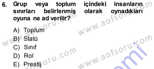 Davranış Bilimleri 1 Dersi 2014 - 2015 Yılı (Vize) Ara Sınav Soruları 6. Soru