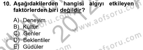 Davranış Bilimleri 2 Dersi 2012 - 2013 Yılı (Vize) Ara Sınav Soruları 10. Soru