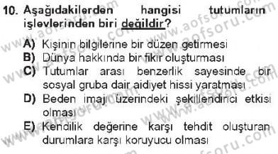 Davranış Bilimleri 2 Dersi 2012 - 2013 Yılı Tek Ders Sınav Soruları 10. Soru