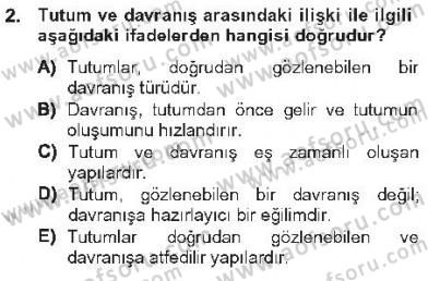 Davranış Bilimleri 2 Dersi 2012 - 2013 Yılı Tek Ders Sınav Soruları 2. Soru