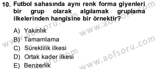 Davranış Bilimleri 2 Dersi 2013 - 2014 Yılı (Vize) Ara Sınav Soruları 10. Soru