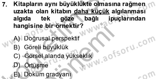 Davranış Bilimleri 2 Dersi 2014 - 2015 Yılı (Vize) Ara Sınav Soruları 7. Soru