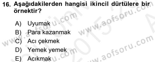 Davranış Bilimleri 2 Dersi 2015 - 2016 Yılı (Vize) Ara Sınav Soruları 16. Soru