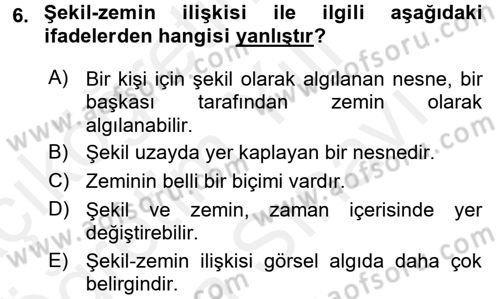 Davranış Bilimleri 2 Dersi 2017 - 2018 Yılı (Vize) Ara Sınav Soruları 6. Soru