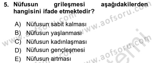 Nüfus Ve Toplum Dersi 2024 - 2025 Yılı (Vize) Ara Sınav Soruları 5. Soru