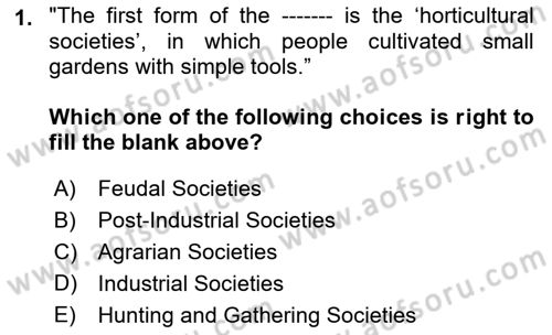 Introduction to Sociology Dersi 2017 - 2018 Yılı (Final) Dönem Sonu Sınav Soruları 1. Soru