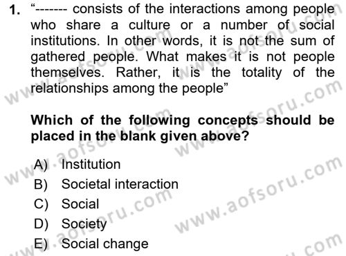 Introduction to Sociology Dersi 2021 - 2022 Yılı (Vize) Ara Sınav Soruları 1. Soru