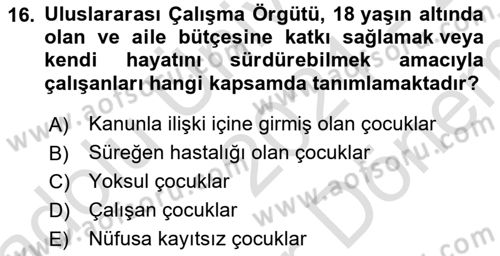 Çocukluk Sosyolojisi Dersi 2021 - 2022 Yılı (Final) Dönem Sonu Sınav Soruları 16. Soru
