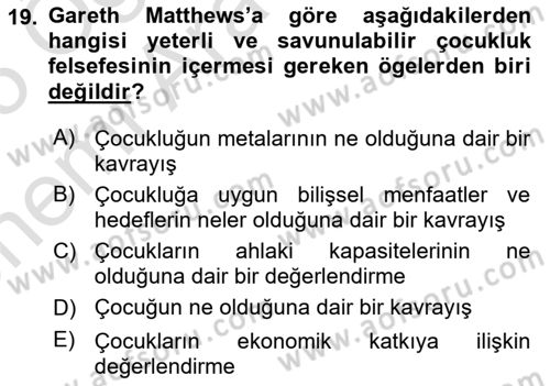 Çocukluk Sosyolojisi Dersi 2024 - 2025 Yılı (Vize) Ara Sınav Soruları 19. Soru