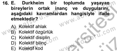 Klasik Sosyoloji Tarihi Dersi 2012 - 2013 Yılı (Vize) Ara Sınav Soruları 16. Soru