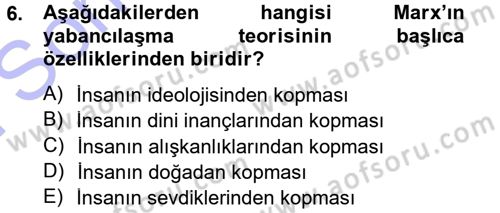 Klasik Sosyoloji Tarihi Dersi 2012 - 2013 Yılı (Final) Dönem Sonu Sınav Soruları 6. Soru