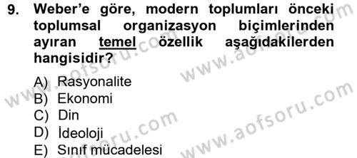 Klasik Sosyoloji Tarihi Dersi 2012 - 2013 Yılı (Final) Dönem Sonu Sınav Soruları 9. Soru