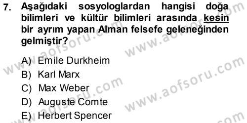 Klasik Sosyoloji Tarihi Dersi 2013 - 2014 Yılı (Final) Dönem Sonu Sınavı 7. Soru