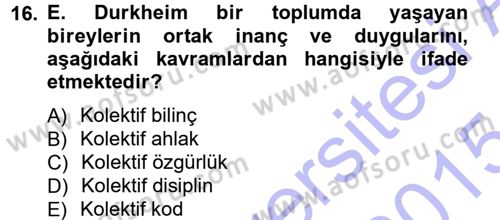 Klasik Sosyoloji Tarihi Dersi 2014 - 2015 Yılı (Vize) Ara Sınavı 16. Soru