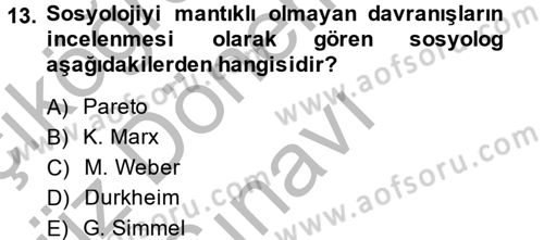 Klasik Sosyoloji Tarihi Dersi 2014 - 2015 Yılı (Final) Dönem Sonu Sınav Soruları 13. Soru