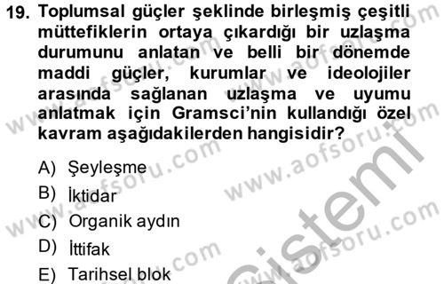 Klasik Sosyoloji Tarihi Dersi 2014 - 2015 Yılı (Final) Dönem Sonu Sınav Soruları 19. Soru
