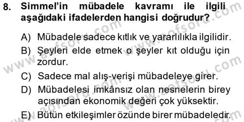 Klasik Sosyoloji Tarihi Dersi 2014 - 2015 Yılı (Final) Dönem Sonu Sınav Soruları 8. Soru